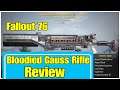 Bloodied Gauss Rifle  Review  Fallout 76