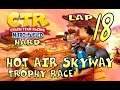 Crash Team Racing Nitro-Fueled - Lap 18: Hot Air Skyway (Trophy Race) [HARD]