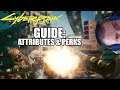 Cyberpunk 2077 guide: Attribute points, perks & skills