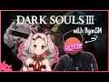 【Dark Souls 3】Lili, do you wanna die with me?-@RyanSM  [EN]【MyHolo TV】