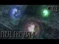 Final Fantasy X HD Remastered part 103 Gagazet Trials (German)