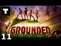 Grounded - 11