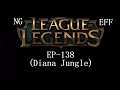League of Legends EP-138 (Diana Jungle)