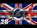 Let's Play Hearts of Iron 4 United Kingdom | HOI4 Man the Guns Fascist Britain UK Gameplay Ep. 28