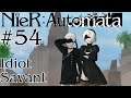 Let's Play Nier: Automata - 54 - Idiot Savant