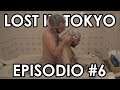 LOST IN TOKYO - Episodio #6: L'abito non fa il monaco