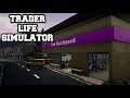 Massive New Map ~ Trader Life Simulator
