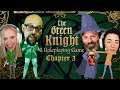 Nobody Said There Would be Ghosts?! | Chapter 3 | The Green Knight: A Roleplaying Game