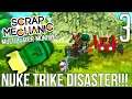 NUKE TRIKE DISASTER CHALLENGE!! | Scrap Mechanic Multiplayer Mondays E3