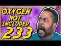 Oxygen Not Included PT BR #233 - Trava de Liquido! - Tonny Gamer (Launch Upgrade)