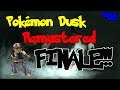 Pokémon Dusk Remastered v1.20 | It's BOSS TIME! FINALE! | #06