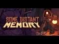 Some Distant Memory - Developed by Galvanic Games