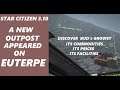 STAR CITIZEN 3.10 - DISCOVER EUTERPE'S NEW OUTPOST