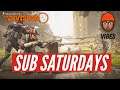 The Division 2 - Sub Saturdays....Rocking With Subs Today! 🔴 (Member Goal 55/60)