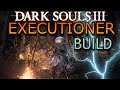 The Executioner Build & PvP (DS3)
