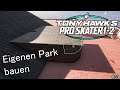 Tony Hawk's Pro Skater 1+2 [033] Eigener Park: Fusch am Bau [Deutsch] Let's Play Tony Hawk's