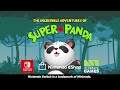 Trailer – The Incredible Adventures of Super Panda [Nintendo Switch]