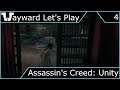 Wayward Let's Play - Assassin's Creed: Unity - Episode 4