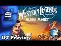 "Western Legends: Blood Money" - DT Preview with Mark Streed