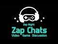 Zap Night   Zap Chats February 2021