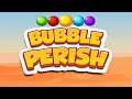 Bubble perish (Early Access) (Gameplay Android)
