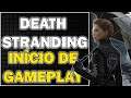 DEATH STRANDING | EM 2021 AINDA VALE MUITO A PENA JOGAR | INÍCIO DE GAMEPLAY | DICAS | DETONADO