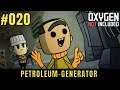 Der erste Petroleumgenerator #020 - Oxygen Not Included 4k - Aridio