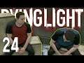Dying Light Part 24 - The Twins are Back
