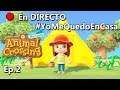 🔴 Estoy enganchada! | Ep.2 | Animal Crossing New Horizons