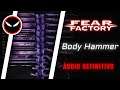 Fear Factory - Body Hammer (Legendado PT-BR) | Áudio definitivo