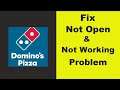 Fix "Domino's Pizza" App Not Working / Domino's Pizza Not Opening Problem In Android Phone