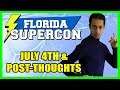 Florida Supercon Afterthoughts and Bad History (July 4th Weekend)