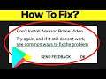 How to Fix Can't Install Amazon Prime Video App Error On Google Play Store in Android & Ios Phone