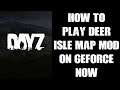 How To Play DeerIsle DayZ Map Mod Using GeForce Now On An Old PC Laptop