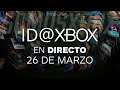 🔴ID@XBOX | ¡Sigue con nosotros el DIRECTO en ESPAÑOL!