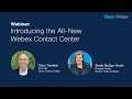 Introducing the All-New Webex Contact Center: The technology enabling the future of CX