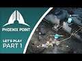 Let's Play Phoenix Point - Part 1 - The true modern X-COM