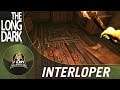 Let's Play The Long Dark Interloper - Episode 6 - Fearful Navigator