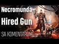 Necromunda: Hired Gun | Gameplay sa komentarom | Miodrag KUZMANOVIĆ