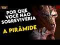 Por que Você NÃO SOBREVIVERIA a FÚRIA de ANÚBIS em "A PIRÂMIDE"