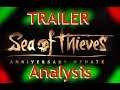 Sea of Thieves Anniversary Update Trailer Analysis