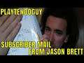 Subscriber Mail 1 - Jason Brett