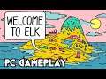 Welcome to Elk Gameplay PC 1080p