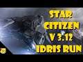 Attempting the Idris Run for the First Time l Star Citizen 3.12 Multiplayer Live Gameplay