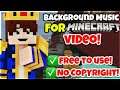 Background Music For Minecraft Video's! | Best Minecraft Background Music! | No Copyright!