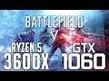 Battlefield V on Ryzen 5 3600x + GTX 1060 6gb 1080p benchmarks!