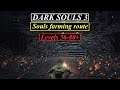 Dark Souls 3 - Run 1 - Soul farming Route from levels 56 - 80+ - see description