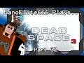 Dead Space 3 part 32 - Kill the Moon | NanoElite666 Plays...