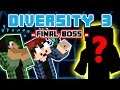 Diversity 3 - Boss Battle med RobinSamse