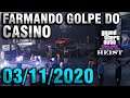 Golpe do Casino Farmando  - 03/11/2020 GTA Online